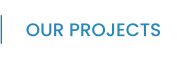 OUR PROJECTS