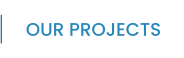 OUR PROJECTS