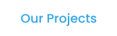 Our Projects